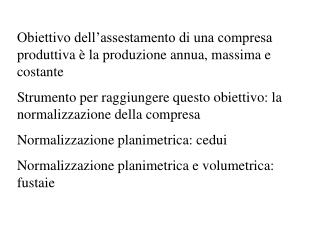 Obiettivo dell’assestamento di una compresa produttiva è la produzione annua, massima e costante