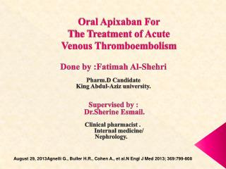 Oral Apixaban For The Treatment of Acute Venous Thromboembolism