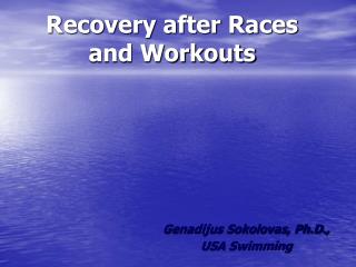 Recovery after Races and Workouts