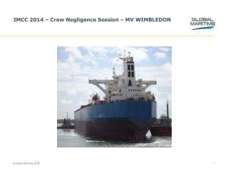 IMCC 2014 – Crew Negligence Session – MV WIMBLEDON