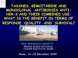 PROF. FRANCESCO COGNETTI REGINA ELENA NATIONAL CANCER INSTITUTE, ROME