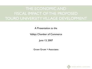 THE ECONOMIC AND FISCAL IMPACT OF THE PROPOSED TOURO UNIVERSITY VILLAGE DEVELOPMENT