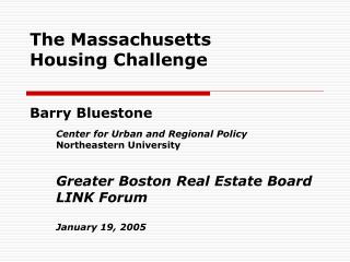 The Massachusetts Housing Challenge Barry Bluestone