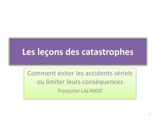 Les leçons des catastrophes