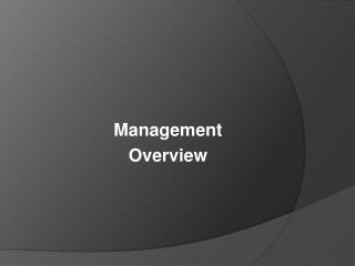 Management Overview