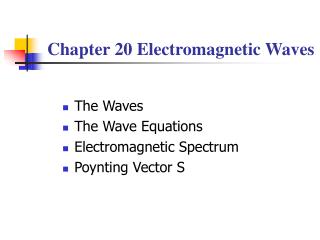 Chapter 20 Electromagnetic Waves