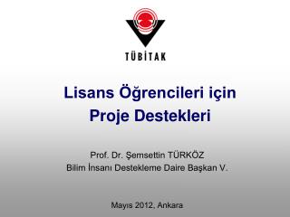 Lisans Öğrencileri için Proje Destekleri