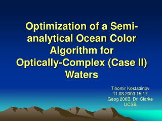 Optimization of a Semi-analytical Ocean Color Algorithm for Optically-Complex (Case II) Waters
