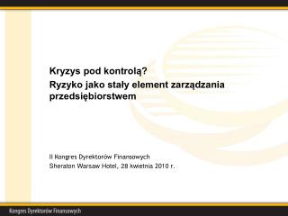 Kryzys pod kontrolą? Ryzyko jako stały element zarządzania przedsiębiorstwem