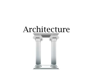 Architecture