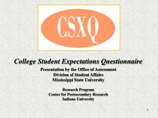 College Student Expectations Questionnaire Presentation by the Office of Assessment