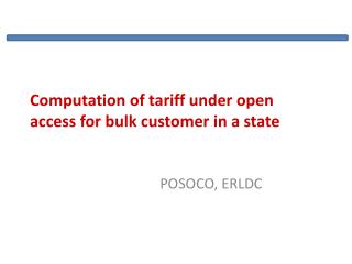 Computation of tariff under open access for bulk customer in a state