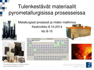 Tulenkestävät materiaalit pyrometallurgisissa prosesseissa