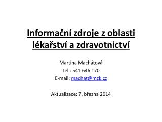Informační zdroje z oblasti lékařství a zdravotnictví