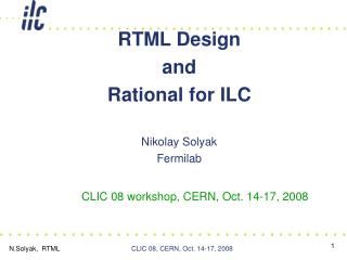 RTML Design and Rational for ILC Nikolay Solyak Fermilab
