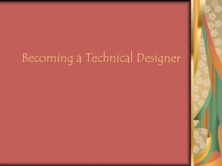 Becoming a Technical Designer