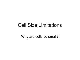 Cell Size Limitations