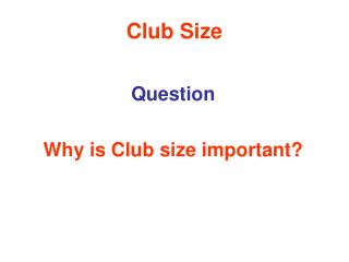 Club Size