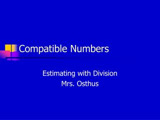 Compatible Numbers