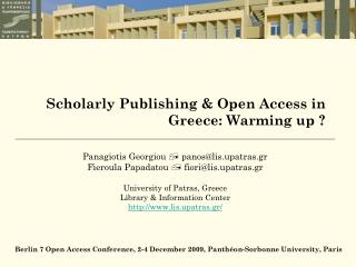 Scholarly Publishing &amp; Open Access in Greece: Warming up ?
