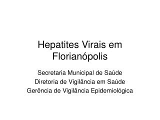 Hepatites Virais em Florianópolis