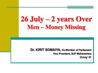 26 July – 2 years Over Men – Money Missing
