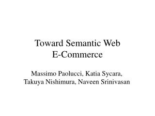 Toward Semantic Web E-Commerce