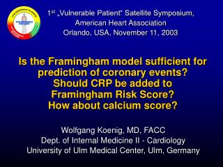 Wolfgang Koenig, MD, FACC Dept. of Internal Medicine II - Cardiology