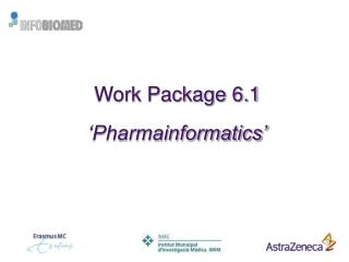 Work Package 6.1 ‘Pharmainformatics’