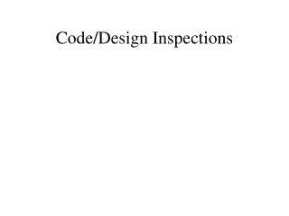 Code/Design Inspections