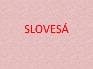 SLOVESÁ