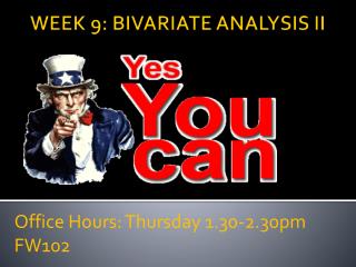 WEEK 9: BIVARIATE ANALYSIS II