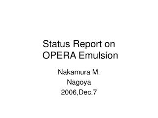 Status Report on OPERA Emulsion