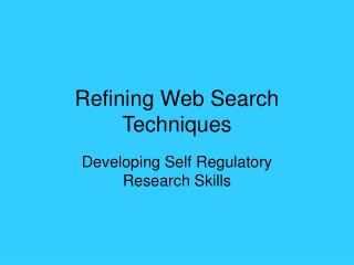 Refining Web Search Techniques