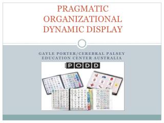 PRAGMATIC ORGANIZATIONAL DYNAMIC DISPLAY