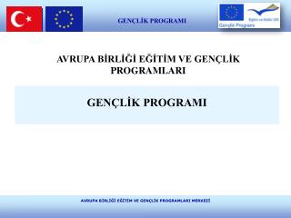 AVRUPA BİRLİĞİ EĞİTİM VE GENÇLİK PROGRAMLARI