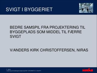 SVIGT I BYGGERIET