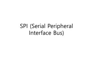 SPI (Serial Peripheral Interface Bus)