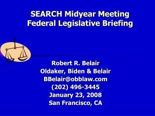 SEARCH Midyear Meeting Federal Legislative Briefing