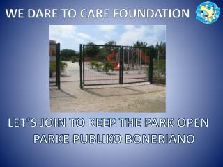 WE DARE TO CARE FOUNDATION