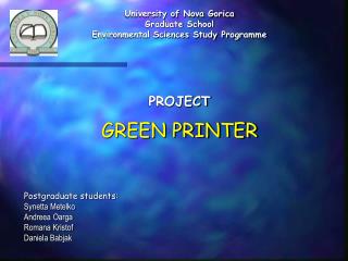 University of Nova Gorica Graduate School Environmental Sciences Study Programme PROJECT