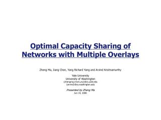 Optimal Capacity Sharing of Networks with Multiple Overlays