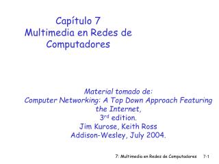 Capítulo 7 Multimedia en Redes de Computadores