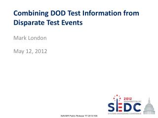 Combining DOD Test Information from Disparate Test Events