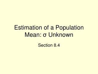 Estimation of a Population Mean: σ Unknown