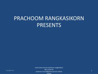 PRACHOOM RANGKASIKORN PRESENTS