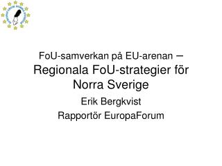 FoU-samverkan på EU-arenan – Regionala FoU-strategier för Norra Sverige