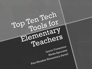 Top Ten Tech Tools for Elementary Teachers