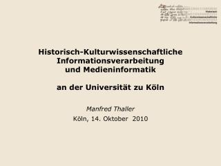 Manfred Thaller Köln, 14. Oktober 2010