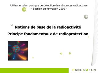Utilisation d’un portique de détection de substances radioactives - Session de formation 2010 -